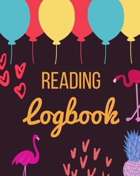 Reading Logbook: Reading record journal logbook 8"x10", keep track and review your favorite books and authors. Perfect Gifts For Book lovers and Bookworms