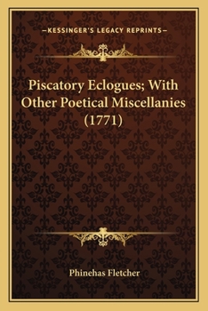 Paperback Piscatory Eclogues; With Other Poetical Miscellanies (1771) Book