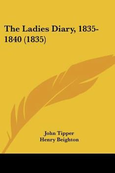 Paperback The Ladies Diary, 1835-1840 (1835) Book