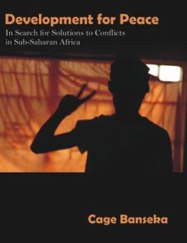 Paperback Development for Peace: In Search for Solutions to Conflicts in Sub-Saharan Africa Book