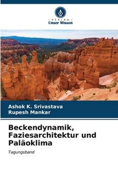 Beckendynamik, Faziesarchitektur und Paläoklima (German Edition)