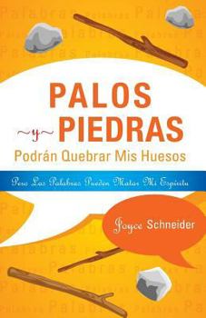 Paperback Palos y Piedras Podran Quebrar MIS Huesos Pero Las Palabras Pueden Matar Mi Espiritu [Spanish] Book