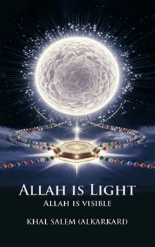 Hardcover ALLAH IS LIGHT ALLAH IS VISIBLE Book
