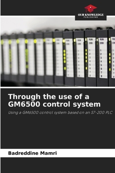 Paperback Through the use of a GM6500 control system Book