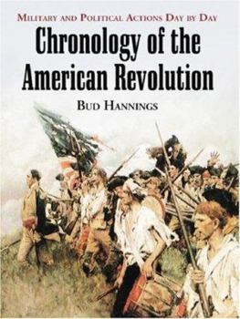 Hardcover Chronology of the American Revolution: Military and Political Actions Day by Day Book