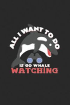 All I want to whale watching: 6x9 Whale Watching | dotgrid | dot grid paper | notebook | notes