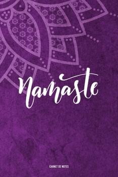 Paperback Namaste Carnet de Notes: Mauve - Idée de Cadeau Idéale Pour Professeur de Yoga - Carnet Ligné [French] Book