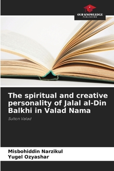 Paperback The spiritual and creative personality of Jalal al-Din Balkhi in Valad Nama Book