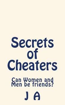 Paperback Secrets of Cheaters: Can Women and Men be friends? Book