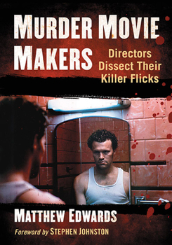 Paperback Murder Movie Makers: Directors Dissect Their Killer Flicks Book