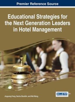 Hardcover Educational Strategies for the Next Generation of Leaders in Hotel Management Book