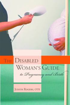 Paperback The Disabled Woman's Guide to Pregnancy and Birth Book