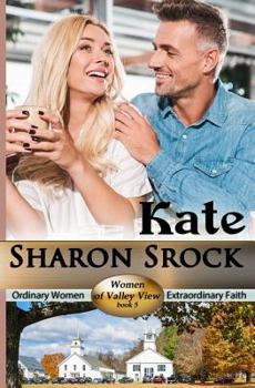 Kate - Book #5 of the Women of Valley View