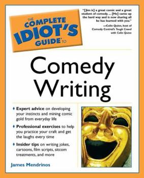 Paperback The Complete Idiot's Guide to Comedy Writing Book
