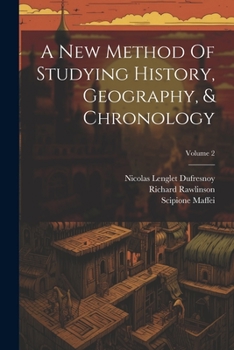 Paperback A New Method Of Studying History, Geography, & Chronology; Volume 2 Book