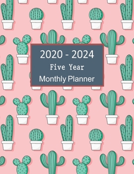 2020 - 2024 Five Year Monthly Planner: Five Year Cactus Wall Calendar Planner