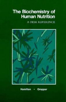 Paperback Biochemistry of Human Nutrition: A Desk Reference Book