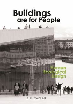 Paperback Buildings Are for People: Human Ecological Design Book