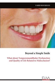 Paperback Beyond a Simple Smile: What about Temporomandibular Dysfunction and Quality of Life Related to Malocclusion? Book