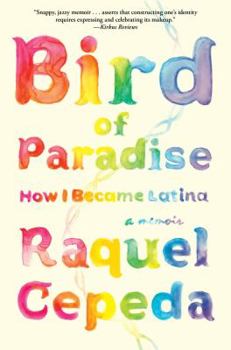 Hardcover Bird of Paradise: How I Became Latina Book