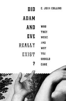 Paperback Did Adam and Eve Really Exist?: Who They Were and Why You Should Care Book