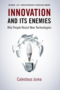 Paperback Innovation and Its Enemies: Why People Resist New Technologies Book