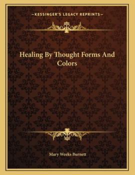 Paperback Healing by Thought Forms and Colors Book
