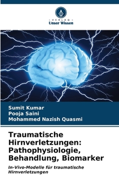 Paperback Traumatische Hirnverletzungen: Pathophysiologie, Behandlung, Biomarker [German] Book