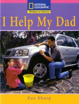 Paperback National Geographic Reception Pink Independent Reader I Help My Dad (NATIONAL GEOGRAPHIC NONFICTION) Book