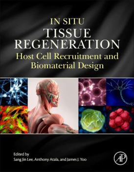 Paperback In Situ Tissue Regeneration: Host Cell Recruitment and Biomaterial Design Book