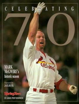 Paperback Celebrating 70: Mark McGwire's Historic Season Book