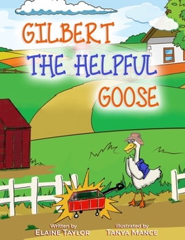 Paperback Gilbert The Helpful Goose Book