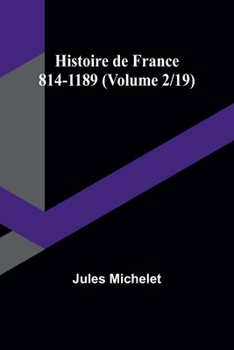 Paperback Histoire de France 814-1189 (Volume 2/19) [French] Book