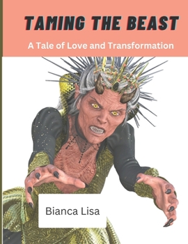 Paperback Taming the Beast: A Tale of Love and Transformation Book
