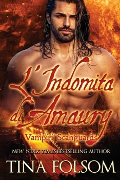 L’Indomita di Amaury (Vampiri Scanguards) (Italian Edition)