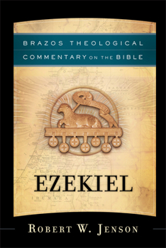 Ezekiel - Book  of the Brazos Theological Commentary on the Bible