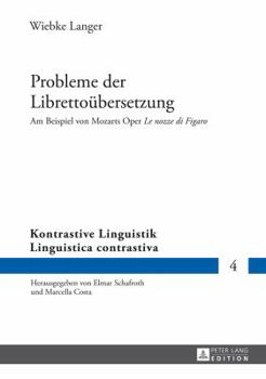 Hardcover Probleme der Librettouebersetzung: Am Beispiel von Mozarts Oper Le nozze di Figaro [German] Book