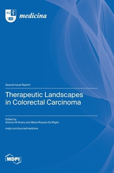 Hardcover Therapeutic Landscapes in Colorectal Carcinoma Book