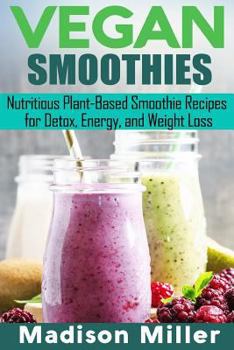 Paperback Vegan Smoothies ***Black and White Edition***: Favorite Wholesome Plant-Based Recipes Book