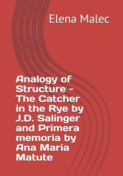 Paperback Analogy of Structure - The Catcher in the Rye by J.D. Salinger and Primera memoria by Ana Maria Matute Book