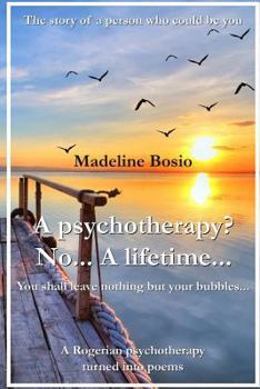 Paperback A Psychotherapy? No... A Lifetime... Book