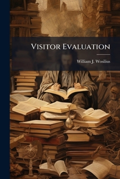 Paperback Visitor Evaluation: An Exploratory Study for the USAF Museum Book