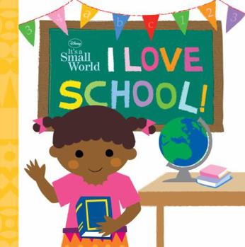 I Love School! - Book  of the Disney It's a Small World