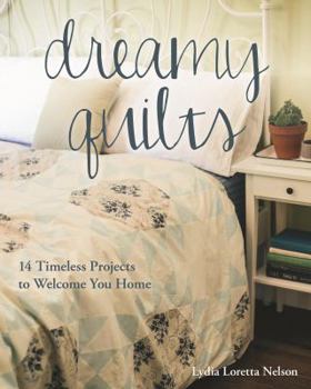 Paperback Dreamy Quilts: 14 Timeless Projects to Welcome You Home Book