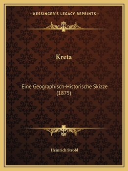 Paperback Kreta: Eine Geographisch-Historische Skizze (1875) [German] Book