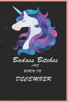 Badass Bitches Are Born In December: Badass Bitches Are Born In September: Birthday Present Note book & Journal - For Women Funny Line Note book ... Cover Gift For Your Friend 6x9Inc 120 Pages