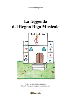 Paperback La Leggenda del Regno Rigo Musicale [Italian] Book