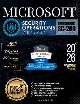 Paperback Microsoft Security Operations Analyst Exam Code - Sc-200: Fast Track Preparation, 10 Practice Tests, 500 Foundational Questions, 490+ Exam Focused Tip Book