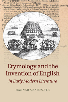 Paperback Etymology and the Invention of English in Early Modern Literature Book