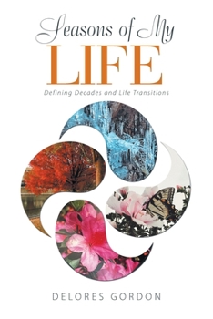 Paperback Seasons of My Life: Defining Decades and Life Transitions Book